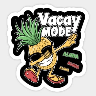 Dabbing Pineapple Vacay Mode Aloha Hawaii Sticker